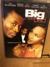 Big Aint Bad (DVD, 2005), Sean Blackmore, Jade Dixon, Tico Wells  634991241625| eBay