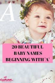 View these 81 famous celebrity baby boy names we love. 20 Beautiful Baby Names Beginning With The Letter A Celebrity Baby Names Cute Baby Names New Baby Names