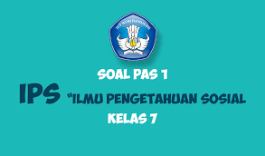 Soal online uas ips kelas 6 semester 1 ini disajikan sebagai referensi dan pengetahuan serta bekal persiapan dalam menghadapi ulangan akhir semester ganjil. Soal Pas Ips Smp Kelas 7 Semester 1 Tahun 2020 2021 Online
