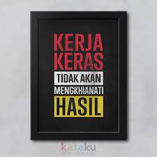 Semangat kerja keras untuk keluarga bisa distimulasi dengan apa saja, termasuk kata bijak yang memotivasi. Hiasan Dinding Motivasi Kerja Keras Tidak Akan Mengkhianati Hasil Wall Decor Shopee Indonesia