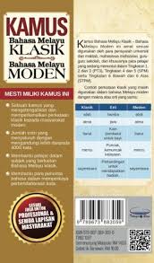 Malay (bahasa malaysia in malaysia, bahasa melayu in brunei and singapore) is the sole official language of malaysia and brunei, and one of the four official languages in singapore. Kamus Bahasa Melayu Klasik Bahasa Melayu Moden C122