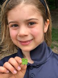 Here's a riddle from the St. Francis Xavier 1st grade class: What do you  get when you cross poison ivy with a four leaf clover? Answer: A rash of  good luck!