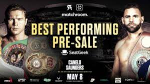 Getting ready to watch the canelo alvarez vs billy joe saunders live stream this weekend? Canelo Vs Saunders On Sale Now After Smashing Pre Sale Record