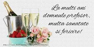 Am mai auzit povesti frumoase, am intalnit, am ascultat si am inteles iubiri incredibile. Imagini La Multi Ani Profesor Felicitari Si Mesaje Mesajeurarifelicitari Com