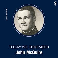 Today we remember John Stephen (Steve) McGuire. Steve was raised in a  tight-knit farming community in Nebraska, growing up the oldest of five  boys who had legendary sparring matches. He was a