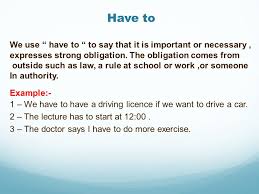 We use don't have to to show that there is no obligation. Do And Don T Does And Doesn T Unit 8 Have To We Use Have To To Say That It Is Important Or Necessary Expresses Strong Obligation The Obligation Ppt Download