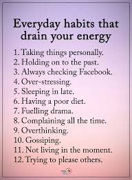 Everyday Habits Draining Your Life Words Positivity Life Quotes