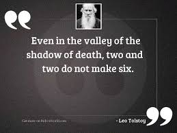 Thy rod and thy staff they comfort me. king james version (kjv) Even In The Valley Of Inspirational Quote By Leo Tolstoy