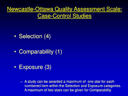 It was developed to assess the quality of nonrandomised. Ppt The Newcastle Ottawa Scale Nos For Assessing The Quality Of Nonrandomized Studies In Meta Analysis Powerpoint Presentation Id 177673