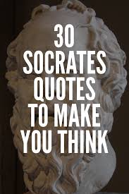 30 Powerful Quotes From Socrates To Make You Think Powerful Quotes Insightful Quotes Philosophical Quotes