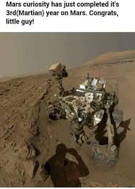 We were history majors, so i was bringing up. Mars Curiosity 3rd Anniversary Memes