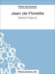 Find great deals on ebay for marcel pagnol jean florette. Jean De Florette De Marcel Pagnol Fiche De Lecture By Vanessa Grosjean Overdrive Ebooks Audiobooks And Videos For Libraries And Schools