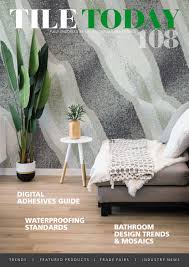 Make sure your floor is clean of dirt and debris and dry. Tile Today Issue 108 March 2021 By Elite Publishing Co Pty Ltd Issuu