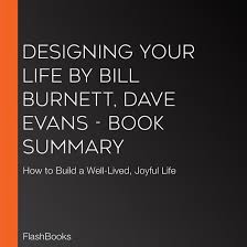 Thanks for exploring this supersummary plot summary of designing your life by bill burnett, dave evans. Bol Com Designing Your Life By Bill Burnett Dave Evans Book Summary Flashbooks