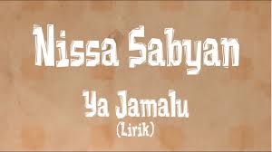 Disini kalian bisa menemukan kumpulan lirik lagu indonesia, melayu, kpop, filipina, jepang dan barat terbaru, populer, lengkap. Lirik Ya Jamalu Nissa Sabyan Dan Terjemahan Youtube