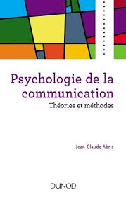 Psychologie De La Communication Theories Et Methodes Jean Claude Abric Psychologie Theories Psychologie Sociale