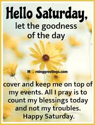 Keep smiling and make others. 30 Amazing Saturday Morning Blessings Morning Greetings Morning Quotes And Wishes Images