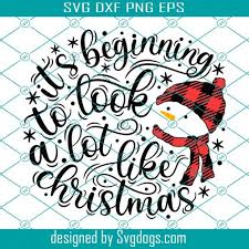Cricut design space, and silhouette designer edition, make the cut (mtc), sure cuts a lot (scal) *dxf files*…are going to look like the design but have no color. It S Beginning To Look A Lot Like Christmas Svg Snowman Svg Buffalo Plaid Svg Christmas Cut Files Svg Eps Dxf Png Svgdogs
