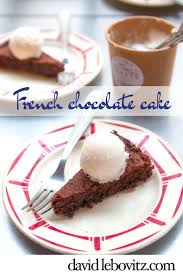 French Chocolate Cake David Lebovitz