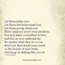 It S A Blessing To Have Someone Who Can Make Our Hearts Lighter Worry A Little Less Judgement Quotes Inspirational Quotes About Strength Quotes About Strength