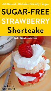 Add the reduced strawberry puree and egg whites. Sugar Free Sweet Strawberry Shortcake Recipe Vegan Friendly Diabetes Friendly All Natural Isabelle Mckenzie