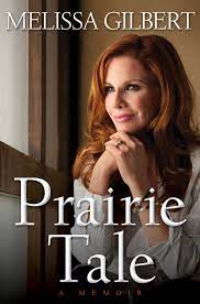 Melissa Gilbert S Complicated Prairie Life
