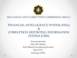Macc and aibim join hands to combat corruption. Malaysian Anti Corruption Commission Macc Financial Intelligence System Fins Corruption Reporting Information System Cris 1 Presentation By Fikri Ppt Download