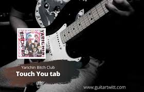 Yarichin B Tch Club Touch You Tab By Misc Cartoons Guitartwitt Tab requests are almost note: yarichin b tch club touch you tab by