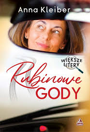 Rubinowe gody” Anna Kleiber
