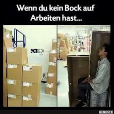 Wenn Du Kein Bock Auf Arbeiten Hast Lustige Bilder Spruche Witze Echt Lustig Lustige Spruche Bilder Humor Deutsch Humor