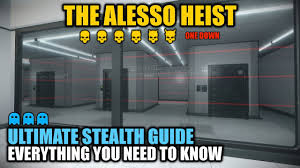 Payday 2 The Alesso Heist Dsod Ultimate Stealth Guide Everything You Need To Know Youtube
