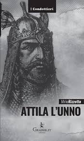 Lupo, riucì a far risparmiare la città con le sue preghiere. Attila L Unno Libro Di Mirko Rizzotto Graphe It