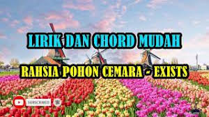 Maybe you would like to learn more about one of these? Rahsia Pohon Cemara Exists Lirik Chord Youtube