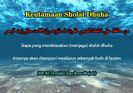 Sholat dhuha sendiri merupakan ibadah sholat sunnah yang berjumlah genap dan dapat dikerjakan minimal 2 rakaat hingga 8 rakaat sesuai pilihan. Tuntunan Tata Cara Sholat Dhuha Lengkap Jumlah Rakaat Waktu Dan Keutamaannya