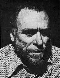 Dedicated to Henry Charles Bukowski