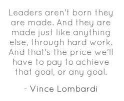 Explore practice makes perfect quotes by authors including vince lombardi, nicole byer, and brad marchand at brainyquote. Leaders Aren T Born They Are Made And They Are Made Pin A Quote Quotes Meaningful Quotes Inspirational Quotes