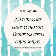 Agosto es uno de los meses más bonitos del año, sobre todo porque, en la mayoría de los casos, es sinónimo de vacaciones. Frase Del Dia 21 De Agosto Frasedeldia Frases Frase Del Dia Frases De Agosto Frases Diarias