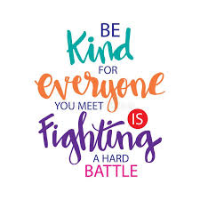 Be Kind For Everyone You Meet Is Fighting A Hard Battle Stock Illustration Illustration Of Meet Fighting 183542643