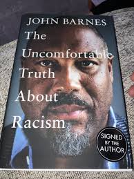 SIGNED* JOHN BARNES : The Uncomfortable Truth About Racism. hardback £14.23 