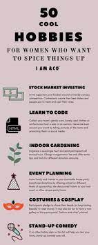 Find reviews and recommendations for the latest hobbies. 55 Cool Hobbies For Women Who Want To Spice Things Up Hobbies For Women Hobbies Quote Hobbies For Adults