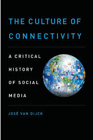 Fast, simple, elegant and efficient! The Culture Of Connectivity A Critical History Of Social Media Van Dijck Jose Amazon De Bucher