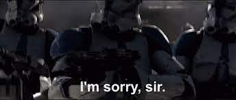 Star Wars Clone Trooper Gif Star Wars Clone Trooper Im Sorry Sir Discover Share Gifs