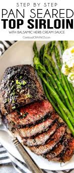 Easy Pan Seared Steak With A Deeply Caramelized Seared Crust And The Most Amazing Balsamic H Steak Recipes Pan Seared Seared Steak Recipe Sirloin Steak Recipes