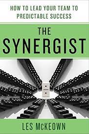 Wall street journal bestselling author and speaker les mckeown shows how to take any team from gridlock to world class success. The Synergist How To Lead Your Team To Predictable Success Ebook Mckeown Les Amazon In Kindle Store