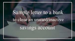 To, the branch manager sub: Sample Letter For Closing An Inactive Bank Account