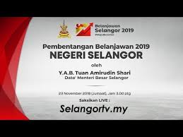Live streaming for ministry of education @ suntec city. Live Pembentangan Belanjawan Selangor 2019 Youtube