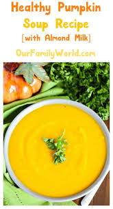 Canned pumpkin soup recipe healthy. Easy Healthy Pumpkin Soup Recipe Made With Almond Milk In Aug 2021 Ourfamilyworld Com