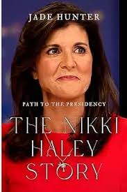 Amazon.com: The Nikki Haley Story: Path To The Presidency eBook : Hunter,  Jade: Books