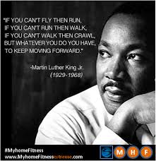 Keep Moving Forward Http Ow Ly Slszt Myhomefitness Martin Luther King Jr Quotes Martin Luther King Jr Martin Luther King Quotes