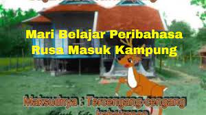 Salah satu contoh penggunaannya dalam kalimat adalah sebaga. Mari Belajar Peribahasa Rusa Masuk Kampung Youtube Cute766